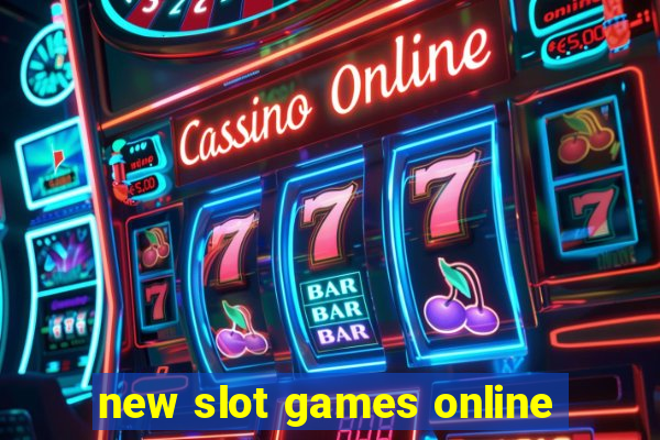 new slot games online