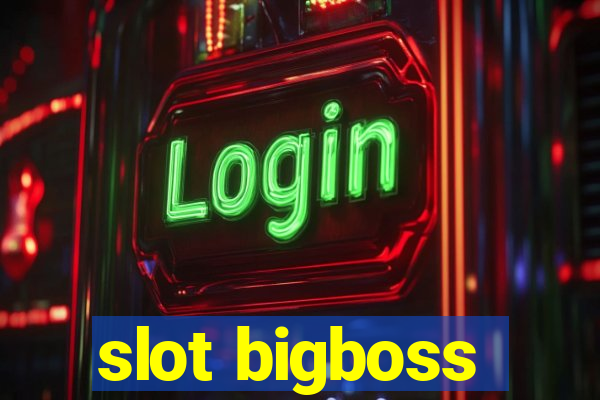 slot bigboss