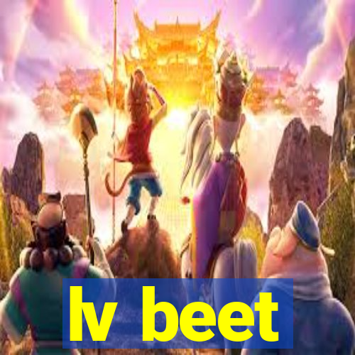 lv beet