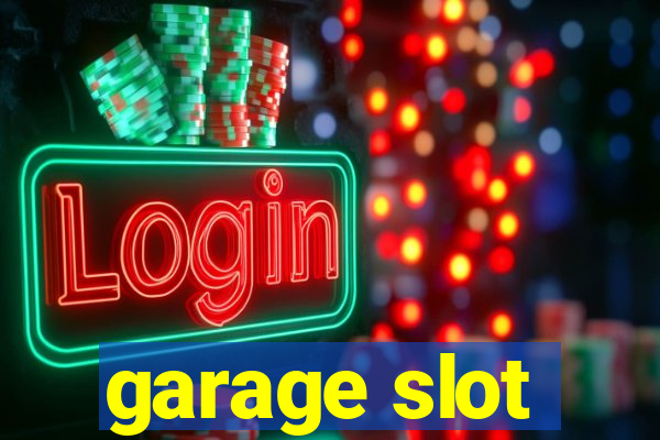 garage slot