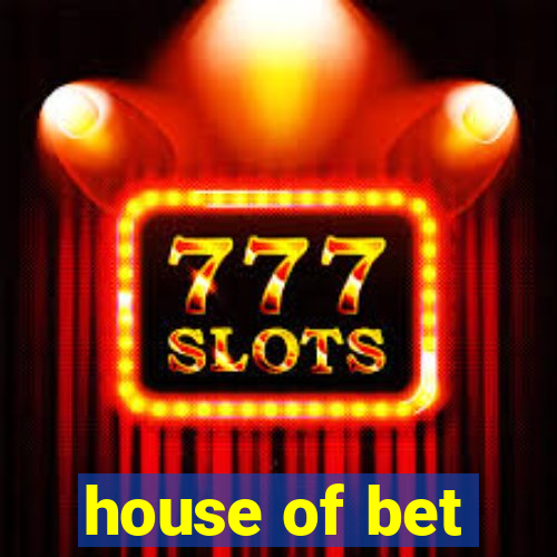 house of bet