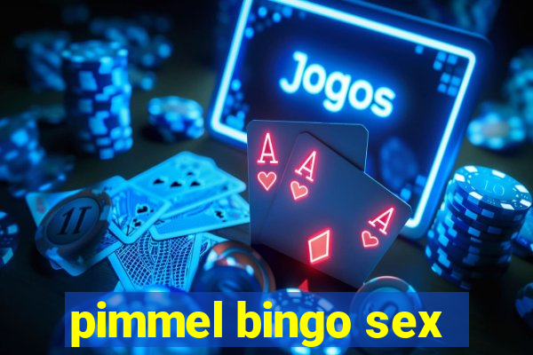 pimmel bingo sex