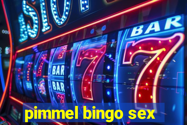 pimmel bingo sex