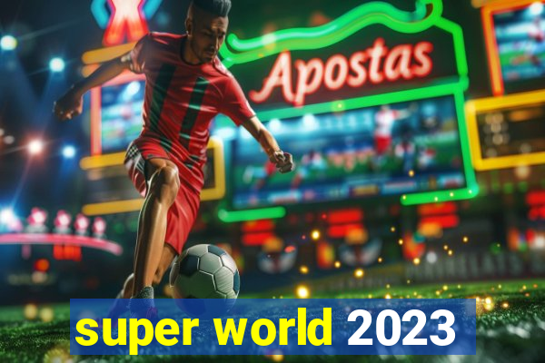 super world 2023