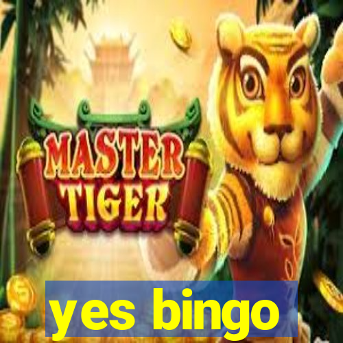 yes bingo