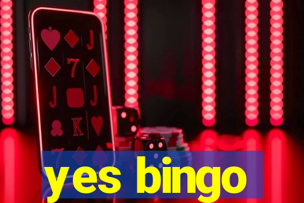 yes bingo