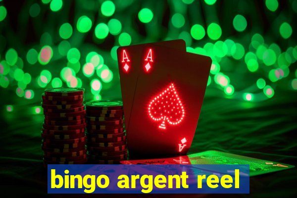 bingo argent reel