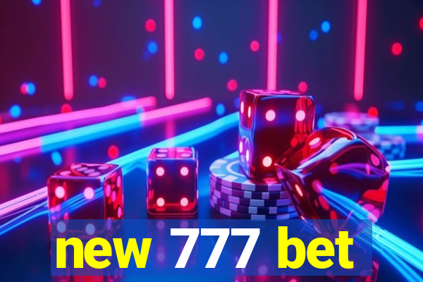 new 777 bet