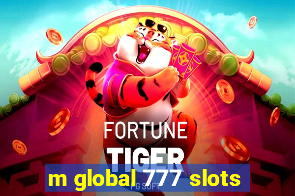 m global 777 slots