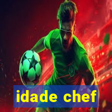 idade chef