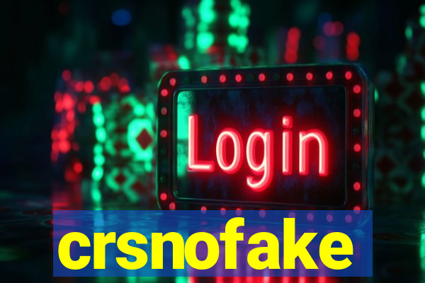 crsnofake