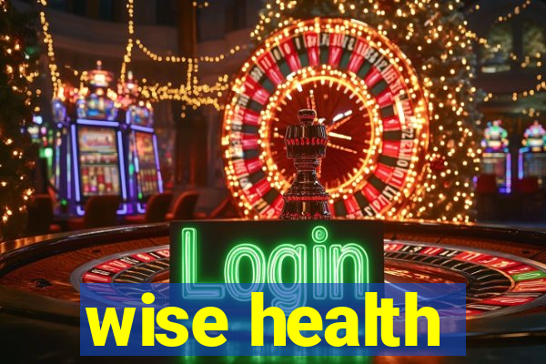 wise health