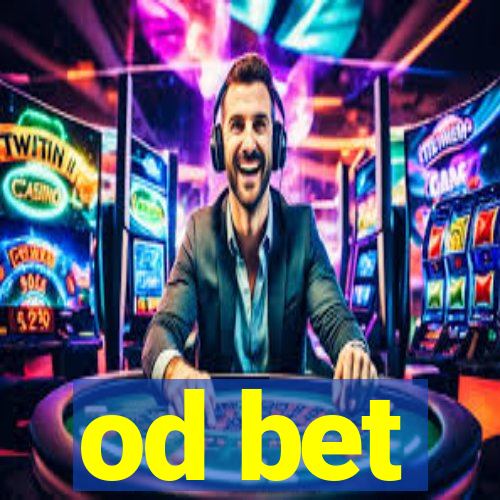 od bet