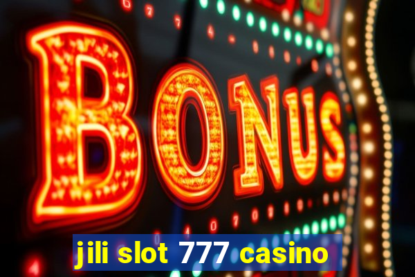 jili slot 777 casino