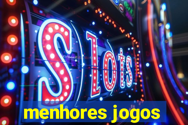 menhores jogos