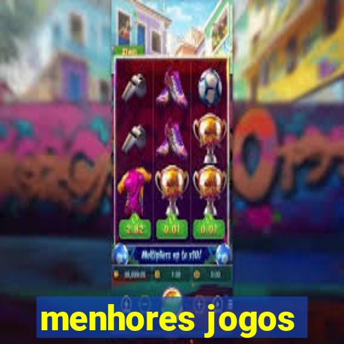 menhores jogos