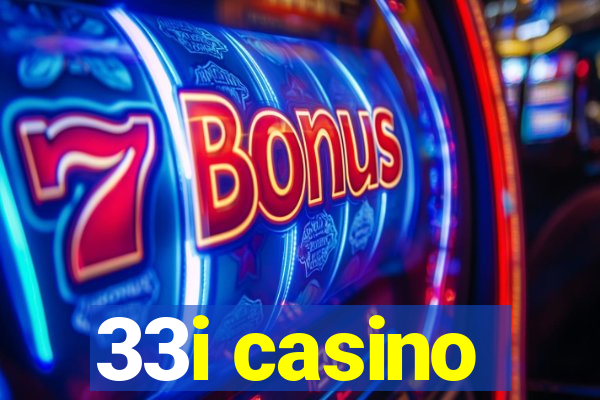 33i casino