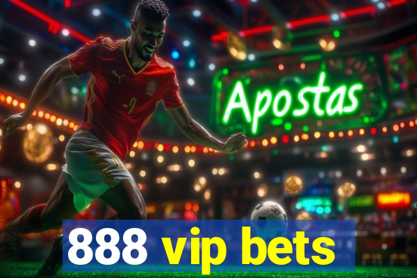 888 vip bets