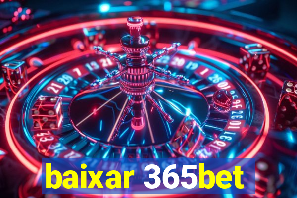 baixar 365bet