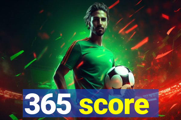 365 score