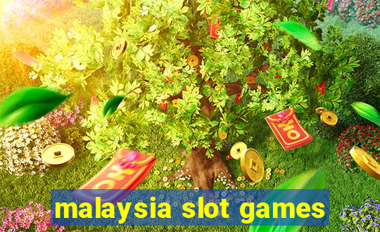 malaysia slot games