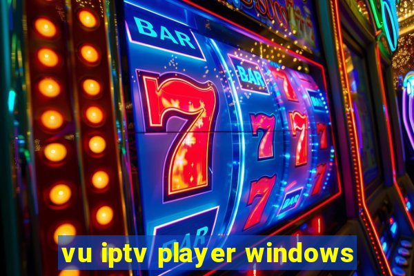 vu iptv player windows