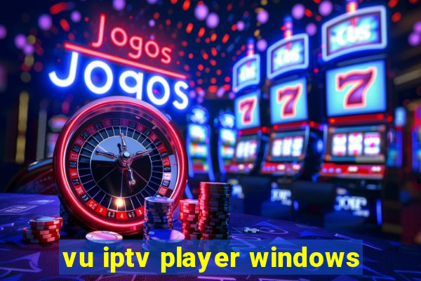 vu iptv player windows