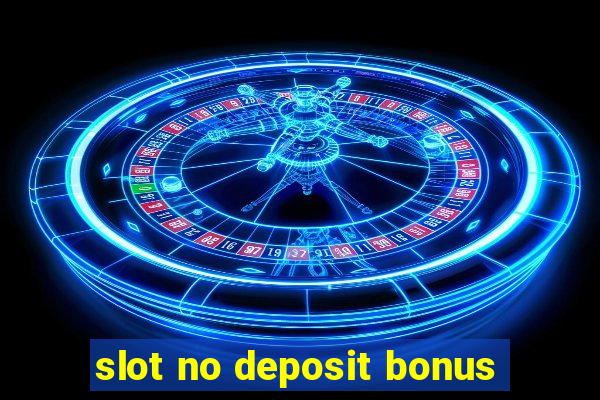 slot no deposit bonus