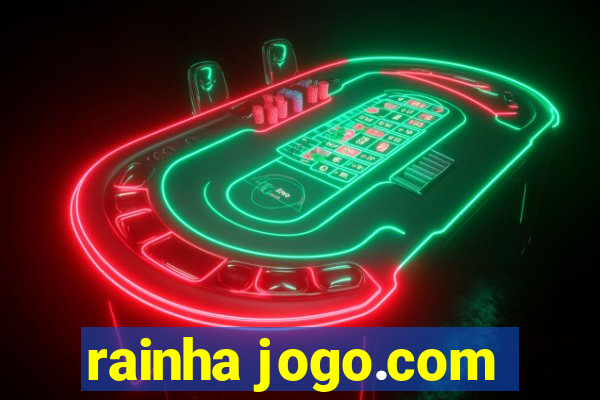 rainha jogo.com