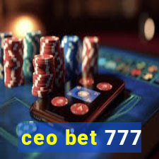 ceo bet 777