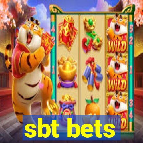 sbt bets