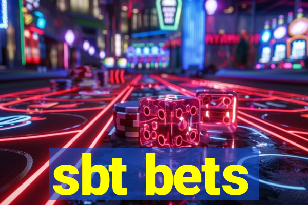 sbt bets