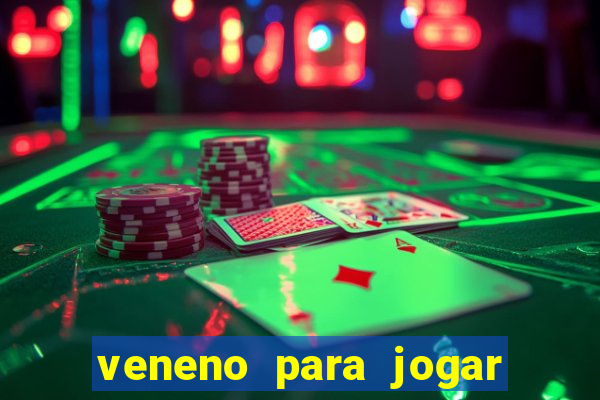 veneno para jogar na fossa