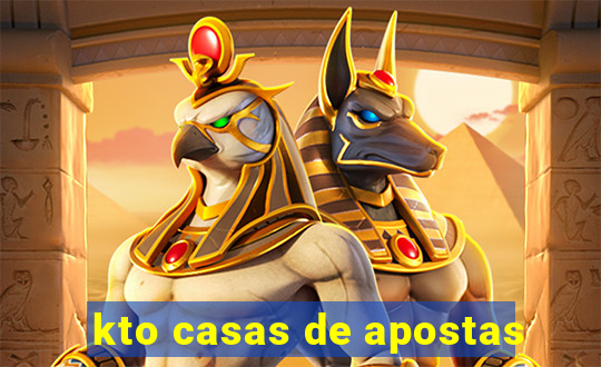 kto casas de apostas