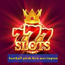 football pitch hire warrington