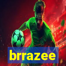 brrazee