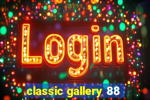 classic gallery 88