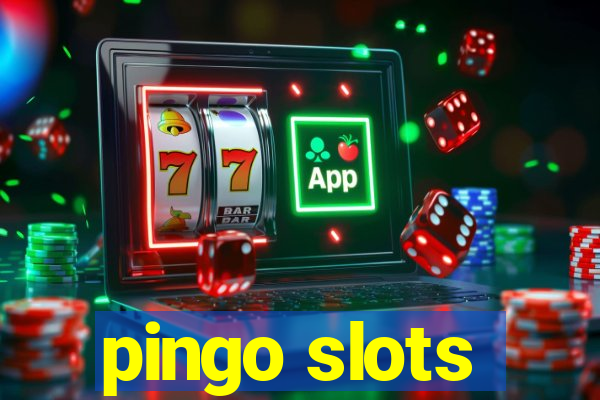 pingo slots