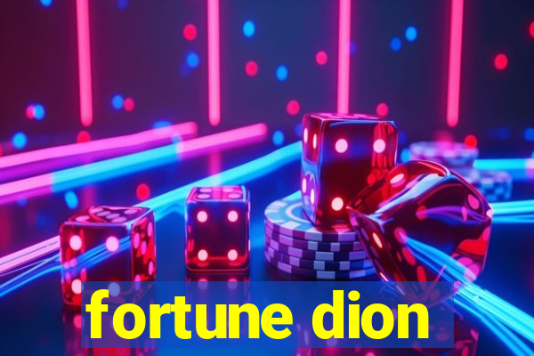 fortune dion