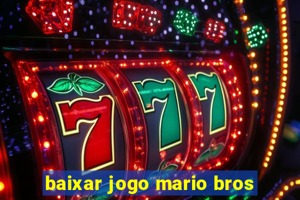 baixar jogo mario bros