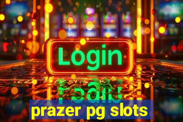 prazer pg slots