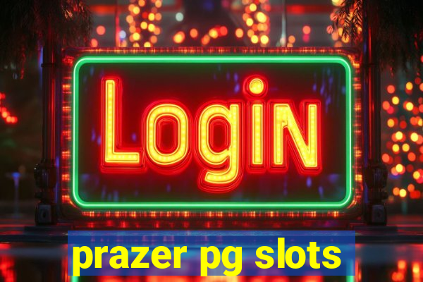 prazer pg slots