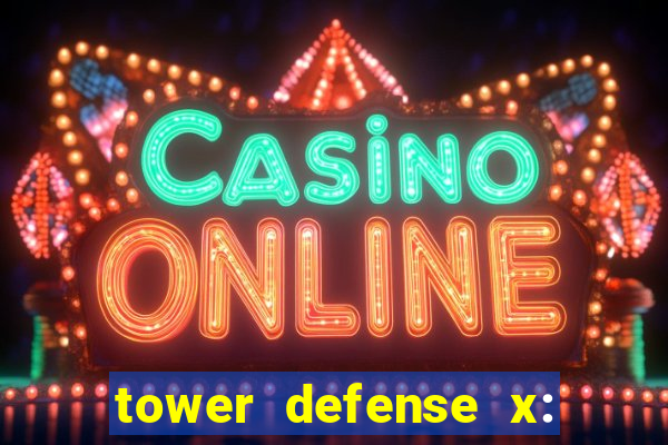 tower defense x: beta codes