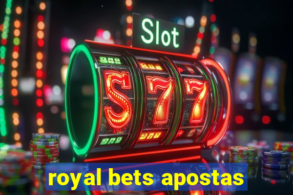 royal bets apostas