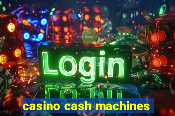 casino cash machines