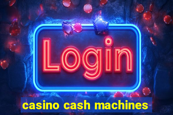 casino cash machines