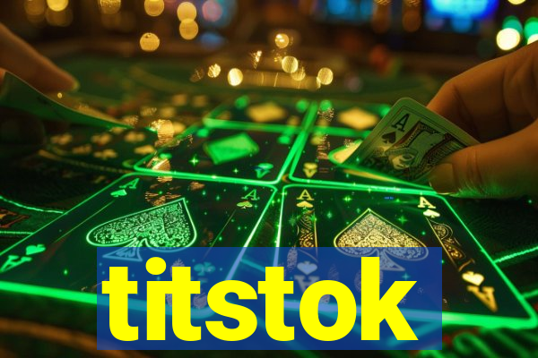 titstok