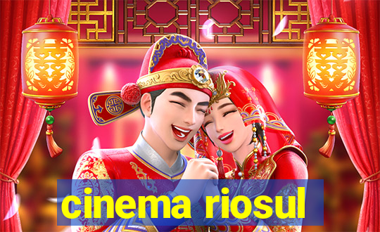 cinema riosul