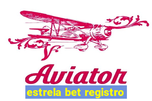 estrela bet registro