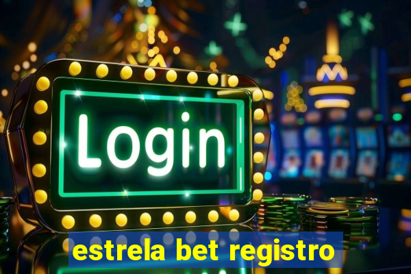 estrela bet registro